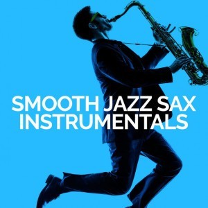 Smooth Jazz Sax Istrumentals