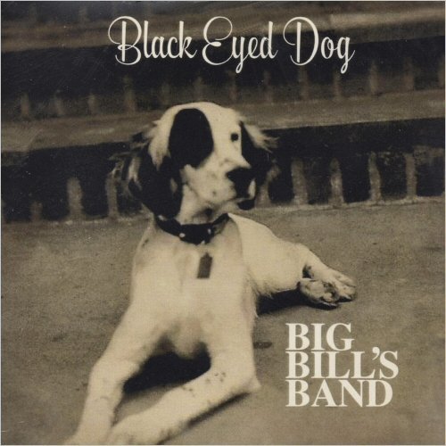 Big Bill's Band - Black Eyed Dog (2020)